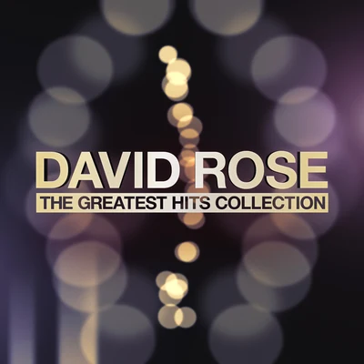 The Greatest Hits Collection 专辑 David Rose