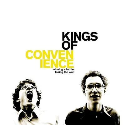 Winning A Battle, Losing The War 專輯 Kings of Convenience