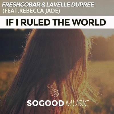 If I Ruled the World 專輯 Leela D/Freshcobar/Lavelle Dupree