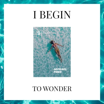 I Begin to Wonder 專輯 Michael Ford/Ian Storm