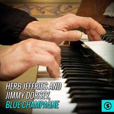 Herb Jeffries and Jimmy Dorsey, Blue Champagne 專輯 Herb Jeffries