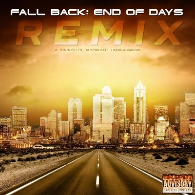 Fall Back (End of Days Remix) [feat. Liquid Assassin] 专辑 JP Tha Hustler