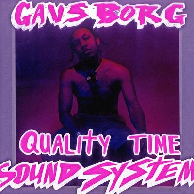 Quality Time Sound System 專輯 Gavsborg