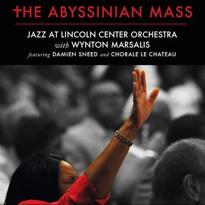 The Abyssinian Mass 專輯 Jazz at Lincoln Center Orchestra/Wynton Marsalis