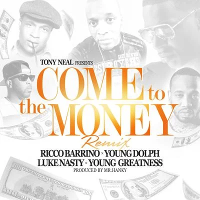 Come to the Money (Remix) [feat. Ricco Barrino] - Single 专辑 Lovele$$/Young Dolph