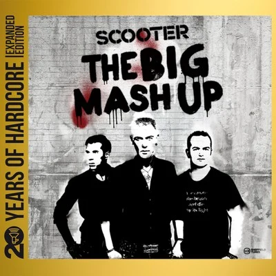 ScooterStatus Quo The Big Mash Up (20 Years of Hardcore Expanded Edition)