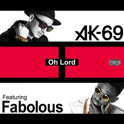 Oh Lord (feat. Fabolous) 专辑 AK-69