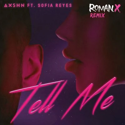 Tell Me (RomanX Remix) 專輯 Sofia Reyes/Francesco Yates