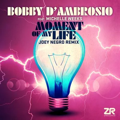 Moment of My Life (Joey Negro Remixes) 專輯 Bobby dAmbrosio