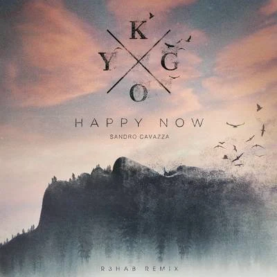 Happy Now (R3HAB Remix) 專輯 Kygo