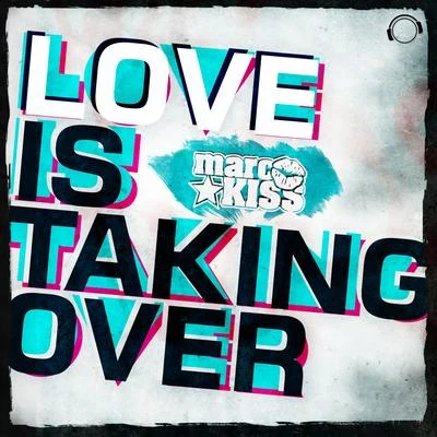 Love Is Taking Over (Remix Bundle) 專輯 Marc Kiss/Pule/Crystal Rock/Joey Diggs Jr.