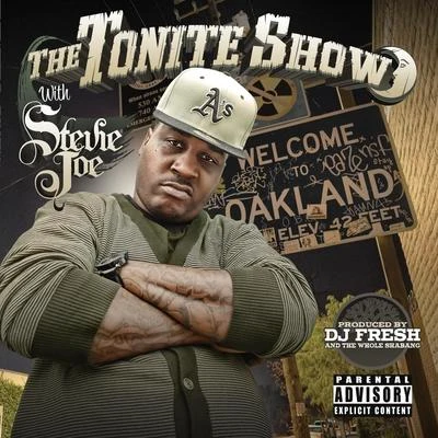 DJ.FreshJ. StalinKae One The Tonite Show with Stevie Joe: Welcome to Oakland