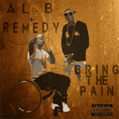 Bring the Pain (feat. Remedy) 專輯 Remedy