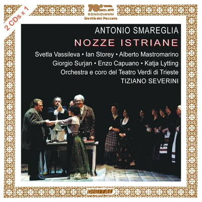 Smareglia: Nozze istriane 专辑 Tiziano Severini