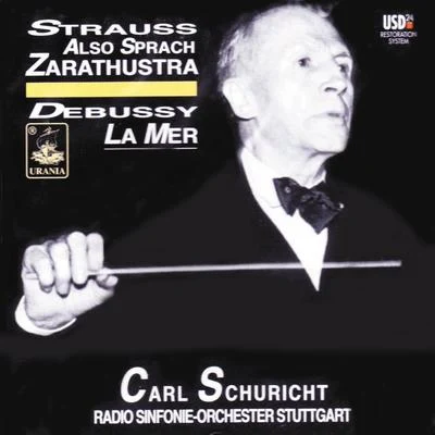 Strauss: Also Sprach Zarathustra - Debussy: La Mer 專輯 Carl Schuricht/Clara Haskil/Henry Swoboda/Paul Sacher/Carlo Zecchi