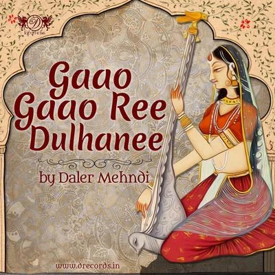 Gaao Gaao Ree Dulhanee 專輯 Suvarna Tiwari/Daler Mehndi/Harshdeep Kaur