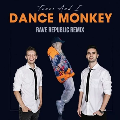 Dance Monkey (Rave Republic Remix) 专辑 Rave Republic