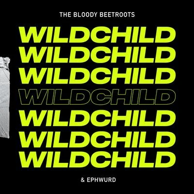 Wildchild 專輯 The Bloody Beetroots