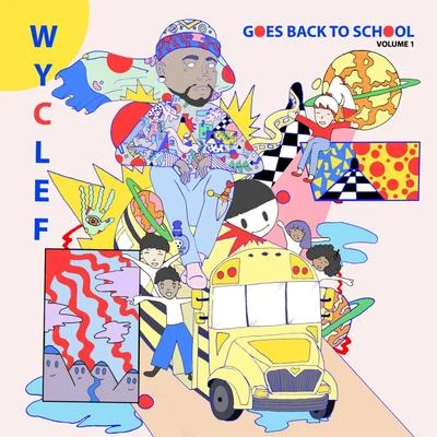 Wyclef Goes Back To School 專輯 Wyclef Jean