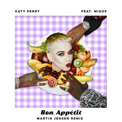 Bon Appétit (Martin Jensen Remix) 專輯 Katy Perry