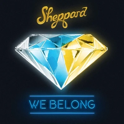 We Belong 专辑 Sheppard