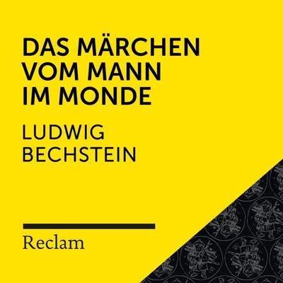 Bechstein: Das Märchen vom Mann im Monde (Reclam Hörbuch) 專輯 Matthias Wiebalck/Theodor Storm/Reclam Hörbücher