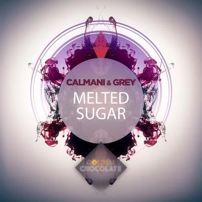 Melted Sugar 專輯 Calmani & Grey