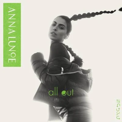 All Out 专辑 Anna Lunoe