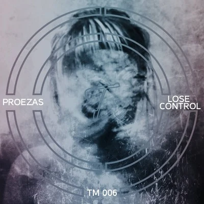 Lose Control 專輯 Proezas