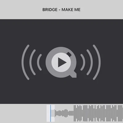 Make Me 专辑 bridge