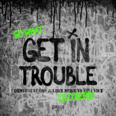 Get In trouble (So What) [LILO Remix] 專輯 Cour/Lilo/ricky retro