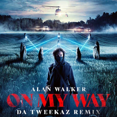 On My Way (Da Tweekaz Remix) 专辑 Alan Walker