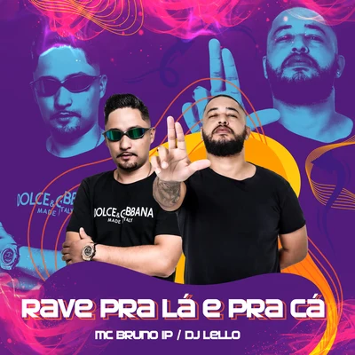 Rave pra Lá e pra Cá 專輯 Bartz/Mc Bruno IP/Dj Harry Potter/Mc Ronny/MC DG