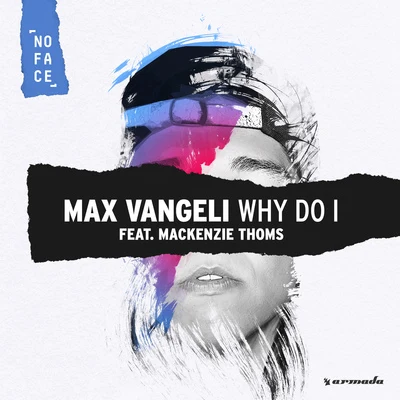 Max VangeliDkuulNoFace Records Why Do I