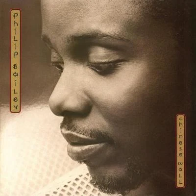 Chinese Wall (Expanded Edition) 專輯 Philip Bailey