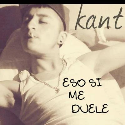 Eso Si Me Duele 專輯 KANT