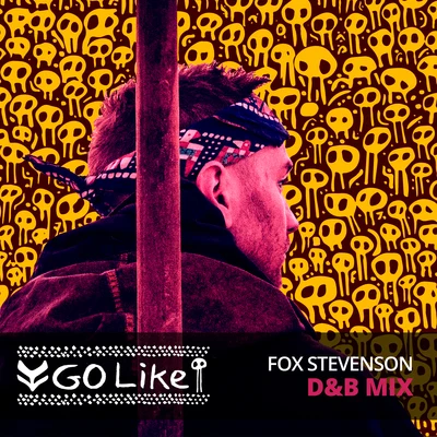 Go Like (D&B Mix) 專輯 Fox Stevenson