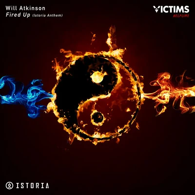 Fired Up [Istoria Anthem] 专辑 Will Atkinson/Nick Callaghan/Judge Jules