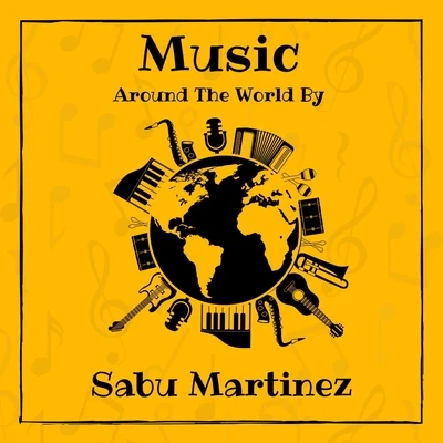 Music Around the World by Sabu Martinez 專輯 Sabu Martinez