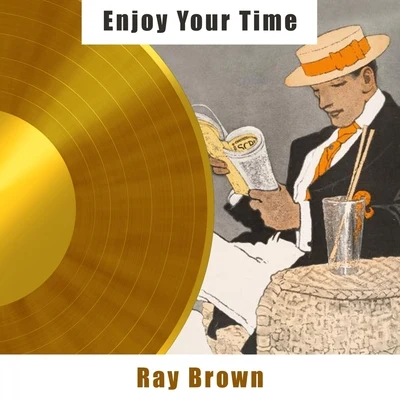 Enjoy Your Time 专辑 Stan Webb/Gloria Agostini/Bobby Thomas/Robert Doty/Ray Brown