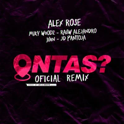 Ontas? (Remix) 專輯 Los Legendarios/Alex Rose/Abdiel