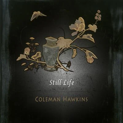 Still Life 專輯 Coleman Hawkins & His Sax Ensemble