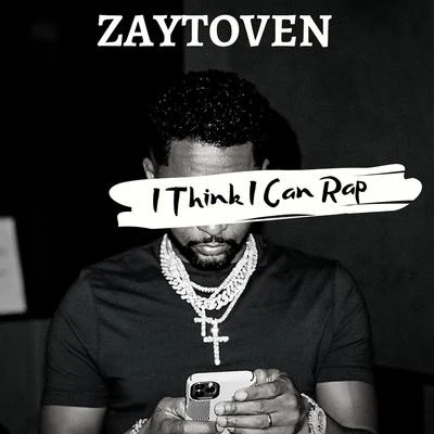 I Think I Can Rap 專輯 Zaytoven/Boosie Badazz