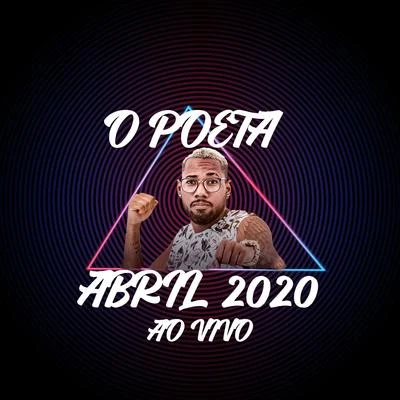 Abril 2020 Ao Vivo 專輯 O Poeta