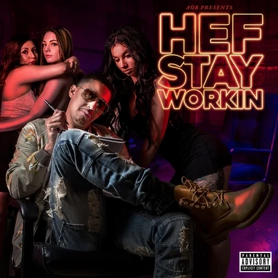 Hef Stay Workin 专辑 Joseph Kay/Fly Star Fresh/Pooh Hefner/King L.C.