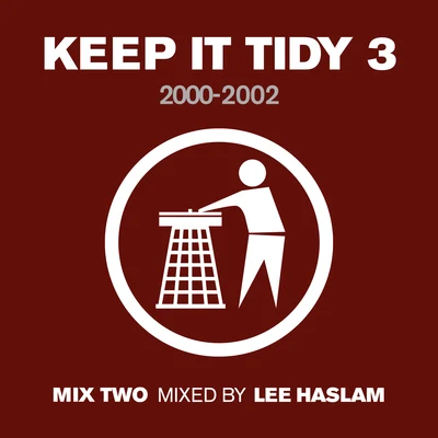 Keep It Tidy 3: 2000 - 2002 专辑 Lee Haslam