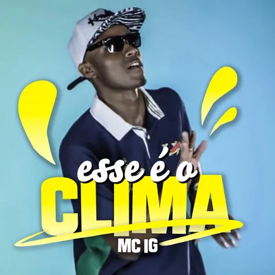 Esse É o Clima 專輯 DJ Boy/MC V7/MC Letto/Mc IG/Mc Leozinho ZS