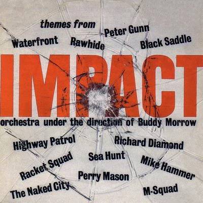 Impact: Themes from Tv Series 专辑 Buddy Morrow