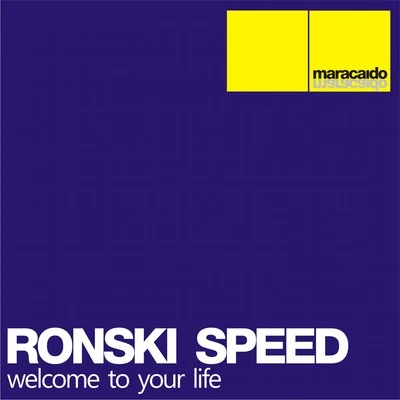 Ronski Speed Welcome to Your Life