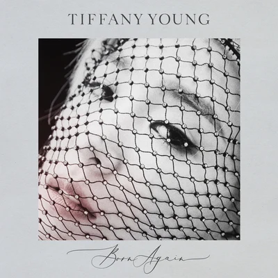 Tiffany YoungTruedy Born Again